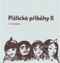 Pišlické příběhy II - Filip Rychlebský, Jan Hanulík (ilustrácie), Kosmas s.r.o.(HK), 2017