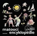 Kniha: Matoucí encyklopedie (Juraj Bocian a Saša Gr.). Mlhovina, 2016 Kniha: Matoucí encyklopedie (Juraj Bocian a Saša Gr.). Mlhovina, 2016