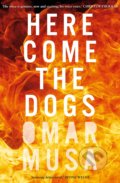 Kniha: Here Come the Dogs (Omar Musa). Hamish Hamilton, 2014 Kniha: Here Come the Dogs (Omar Musa). Hamish Hamilton, 2014