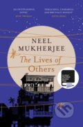 Kniha: The Lives of Others (Neel Mukherjee). Vintage, 2015 Kniha: The Lives of Others (Neel Mukherjee). Vintage, 2015
