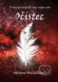 Kniha: Očistec (Adriana Michálková). Šimon Ryšavý, 2019 Kniha: Očistec (Adriana Michálková). Šimon Ryšavý, 2019