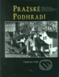 Kniha: Pražské podhradí (Stanislav Tůma). Kant, 2003 Kniha: Pražské podhradí (Stanislav Tůma). Kant, 2003