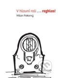 Kniha: V hlavní roli rozhlas! (Milan Pokorný). Radioservis, 2018 Kniha: V hlavní roli rozhlas! (Milan Pokorný). Radioservis, 2018
