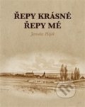 Kniha: Řepy krásné, Řepy mé (Jaroslav Hájek). Galerie EfEf, 2018 Kniha: Řepy krásné, Řepy mé (Jaroslav Hájek). Galerie EfEf, 2018