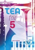 Kniha: Tea for 5 (Libor Kubánek). Drumatic s.r.o., 2018 Kniha: Tea for 5 (Libor Kubánek). Drumatic s.r.o., 2018