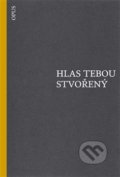 Kniha: Hlas tebou stvořený (Manuel Altolaguirre, Gerardo Diego a Pedro Salinas). Opus, 2018 Kniha: Hlas tebou stvořený (Manuel Altolaguirre, Gerardo Diego a Pedro Salinas). Opus, 2018