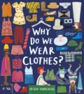 Kniha: Why Do We Wear Clothes? (Helen Hancocks). Puffin Books, 2019 Kniha: Why Do We Wear Clothes? (Helen Hancocks). Puffin Books, 2019
