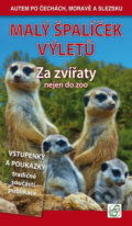 Kniha: Malý špalíček výletů - Za zvířaty nejen do zoo (Petr David a Vladimír Soukup). S & D Nakladatelství, 2017 Kniha: Malý špalíček výletů - Za zvířaty nejen do zoo (Petr David a Vladimír Soukup). S & D Nakladatelství, 2017