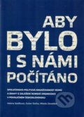 Kniha: Aby bylo i s námi počítáno (Helena Sadílková). Muzeum romské kultury, 2018 Kniha: Aby bylo i s námi počítáno (Helena Sadílková). Muzeum romské kultury, 2018