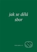 Kniha: Jak se dělá sbor (Eman). Eman, 2018 Kniha: Jak se dělá sbor (Eman). Eman, 2018