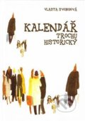 Kniha: Kalendář trochu historický (Vlasta Svobodová). Šimon Ryšavý, 2013 Kniha: Kalendář trochu historický (Vlasta Svobodová). Šimon Ryšavý, 2013
