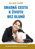 Kniha: Snadná cesta k životu bez dluhů (Allen Carr). Jaro, 2017 Kniha: Snadná cesta k životu bez dluhů (Allen Carr). Jaro, 2017