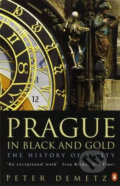 Kniha: Prague In Black And Gold (Peter Demetz). Penguin Books, 1997 Kniha: Prague In Black And Gold (Peter Demetz). Penguin Books, 1997