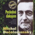 Hudobné CD: Michal Dočolomanský: Posledné ďakujem (Hudobné albumy). Hudobné albumy, 2010 Hudobné CD: Michal Dočolomanský: Posledné ďakujem (Hudobné albumy). Hudobné albumy, 2010