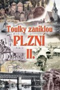 Kniha: Toulky zaniklou Plzní II. (Jan Hajšman). Starý most, 2017 Kniha: Toulky zaniklou Plzní II. (Jan Hajšman). Starý most, 2017
