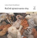 Kniha: Ručné spracovanie vlny (Ľubica Noemi Kováčiková). Úľuv, 2019 Kniha: Ručné spracovanie vlny (Ľubica Noemi Kováčiková). Úľuv, 2019