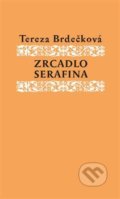 Kniha: Zrcadlo Serafína (Tereza Brdečková). Limonádový Joe, 2016 Kniha: Zrcadlo Serafína (Tereza Brdečková). Limonádový Joe, 2016
