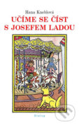 Kniha: Učíme se číst s Josefem Ladou (Hana Kneblová). Dialog, 2016 Kniha: Učíme se číst s Josefem Ladou (Hana Kneblová). Dialog, 2016