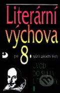 Kniha: Literární výchova pro 8. ročník ZŠ (Vladimír Nezkusil). Fortuna, 2010 Kniha: Literární výchova pro 8. ročník ZŠ (Vladimír Nezkusil). Fortuna, 2010