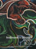 Kniha: Hrdinové v básních (Josef Hrdlička). Univerzita Karlova v Praze, 2017 Kniha: Hrdinové v básních (Josef Hrdlička). Univerzita Karlova v Praze, 2017
