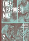 Kniha: Thea a Papouščí muž II (Džian Baban, Olga Šmídová a Vojtěch Mašek). Lipnik, 2017 Kniha: Thea a Papouščí muž II (Džian Baban, Olga Šmídová a Vojtěch Mašek). Lipnik, 2017