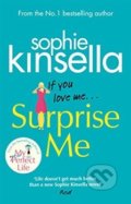 Kniha: Surprise Me (Sophie Kinsella). Transworld, 2018 Kniha: Surprise Me (Sophie Kinsella). Transworld, 2018