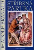Kniha: Stříbrná paruka (Adolf Branald). Chvojkovo nakladatelství, 2002 Kniha: Stříbrná paruka (Adolf Branald). Chvojkovo nakladatelství, 2002