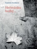 Kniha: Heřmánku hořký (Naděžda Dvořáková). Trinitas, 2018 Kniha: Heřmánku hořký (Naděžda Dvořáková). Trinitas, 2018