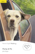 Kniha: Marley and Me (John Grogan). Pearson, 2012 Kniha: Marley and Me (John Grogan). Pearson, 2012
