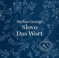 Kniha: Slovo / Das Wort (Stefan George). Aleš Prstek, 2016 Kniha: Slovo / Das Wort (Stefan George). Aleš Prstek, 2016