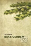 Kniha: Hra s osudem (Eva Štolbová). Janova dílna, 2015 Kniha: Hra s osudem (Eva Štolbová). Janova dílna, 2015