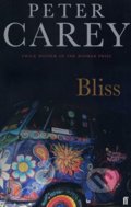 Kniha: Bliss (Peter Carey). Faber and Faber, 2001 Kniha: Bliss (Peter Carey). Faber and Faber, 2001