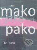 Kniha: Mako jako pako (Jiří Kosík). Šimon Ryšavý, 2017 Kniha: Mako jako pako (Jiří Kosík). Šimon Ryšavý, 2017