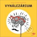 Kniha: Vynálezárium (Jana Hrušková, Robin Král a Zuzana Brečanová). Běžíliška, 2015 Kniha: Vynálezárium (Jana Hrušková, Robin Král a Zuzana Brečanová). Běžíliška, 2015
