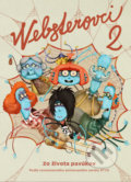 Kniha: Websterovci 2 (Katarína Kerekesová a Vanda Rozenbergová), 2019 Kniha: Websterovci 2 (Katarína Kerekesová a Vanda Rozenbergová), 2019