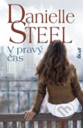 Kniha: V pravý čas (Danielle Steel), 2019 Kniha: V pravý čas (Danielle Steel), 2019