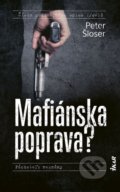 Kniha: Mafiánska poprava? (Peter Šloser), 2019 Kniha: Mafiánska poprava? (Peter Šloser), 2019