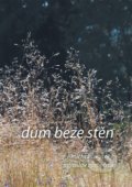 Kniha: Dům beze stěn (Michal Čagánek). Nakladatelství SamiZdatní, 2017 Kniha: Dům beze stěn (Michal Čagánek). Nakladatelství SamiZdatní, 2017