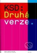 Kniha: KSD: Druhá verze (Akademie múzických umění). Akademie múzických umění, 2017 Kniha: KSD: Druhá verze (Akademie múzických umění). Akademie múzických umění, 2017