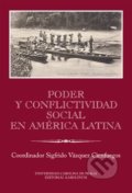 Kniha: Poder y conflictividad social en América Latina (Sigfrido Vázquez Cienfuegos). Karolinum, 2016 Kniha: Poder y conflictividad social en América Latina (Sigfrido Vázquez Cienfuegos). Karolinum, 2016