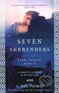 Kniha: Seven Surrenders (Terra Ignota 2) (Ada Palmer). Head of Zeus, 2018 Kniha: Seven Surrenders (Terra Ignota 2) (Ada Palmer). Head of Zeus, 2018