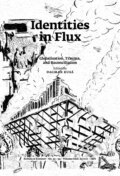 Kniha: Identities in Flux (Dagmar Kusá). Kritika a kontext, 2018 Kniha: Identities in Flux (Dagmar Kusá). Kritika a kontext, 2018