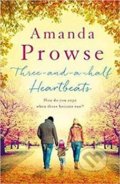 Kniha: Three-and-a-Half Heartbeats (Amanda Prowse). Head of Zeus, 2019 Kniha: Three-and-a-Half Heartbeats (Amanda Prowse). Head of Zeus, 2019