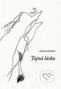 Kniha: Tajná láska (Jaroslav Choltický). VLADAR-INTER, 2018 Kniha: Tajná láska (Jaroslav Choltický). VLADAR-INTER, 2018
