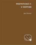 Kniha: Protetické V- v češtině (Jan Chromý). Univerzita Karlova v Praze, 2017 Kniha: Protetické V- v češtině (Jan Chromý). Univerzita Karlova v Praze, 2017