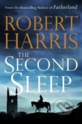 Kniha: The Second Sleep (Robert Harris). Hutchinson, 2019 Kniha: The Second Sleep (Robert Harris). Hutchinson, 2019