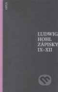 Kniha: Zápisky IX–XII (Ludwig Hohl). Opus, 2018 Kniha: Zápisky IX–XII (Ludwig Hohl). Opus, 2018