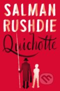 Kniha: Quichotte (Salman Rushdie). Jonathan Cape, 2019 Kniha: Quichotte (Salman Rushdie). Jonathan Cape, 2019