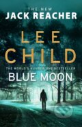 Kniha: Blue Moon (Lee Child). Transworld, 2019 Kniha: Blue Moon (Lee Child). Transworld, 2019