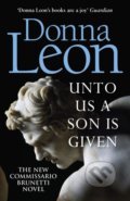 Kniha: Unto Us a Son Is Given (Donna Leon). Cornerstone, 2019 Kniha: Unto Us a Son Is Given (Donna Leon). Cornerstone, 2019